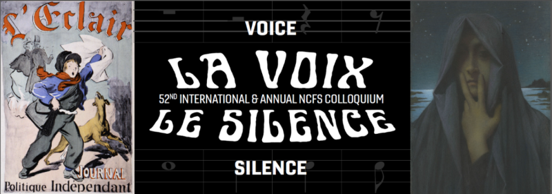 52nd International & Annual NCFS Colloquium - La Voix, Le Silence
